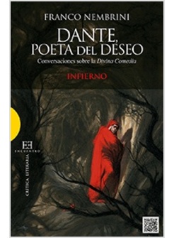 DANTE POETA DEL DESEO. INFIERNO. CONVERSACIONES SOBRE LA DIVINA COMEDIA