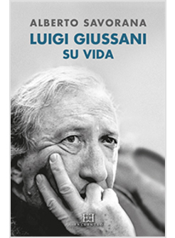 LUIGI GIUSSANI. SU VIDA