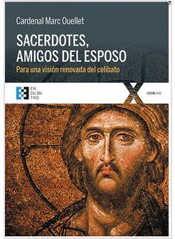SACERDOTES, AMIGOS DEL ESPOSO PARA UNA VISION RENOVADA DEL CELIBATO