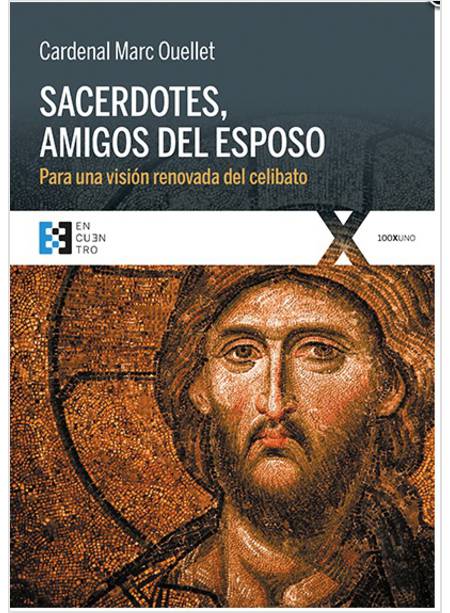 SACERDOTES, AMIGOS DEL ESPOSO PARA UNA VISION RENOVADA DEL CELIBATO