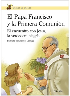 EL PAPA FRANCISCO Y LA PRIMERA COMUNION