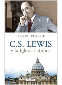 C. S. LEWIS Y LA IGLESIA CATOLICA