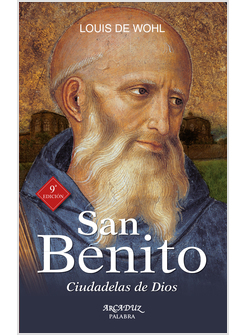 SAN BENITO. CIUDADELAS DE DIOS