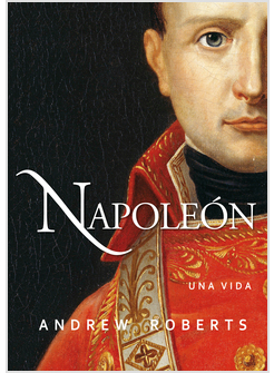 NAPOLEON. UNA VIDA