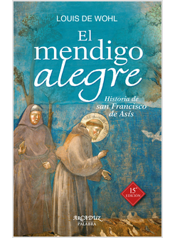 EL MENDIGO ALEGRE HISTORIA DE SAN FRANCESCO