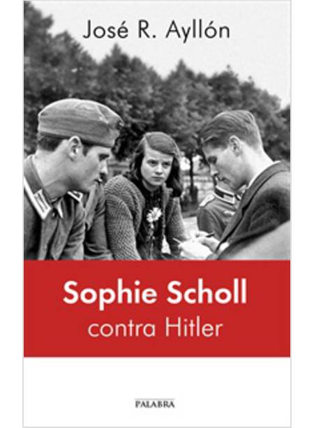 SOPHIE SCHOLL CONTRA HITLER