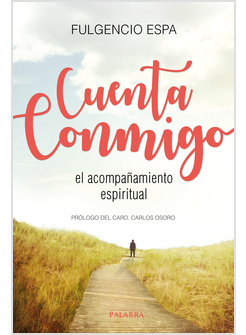 CUENTA CONMIGO. EL ACOMPANAMIENTO ESPIRITUAL