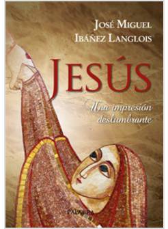 JESUS UNA IMPRESION DESLUMBRANTE