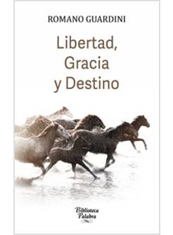 LIBERTAD, GRACIA Y DESTINO