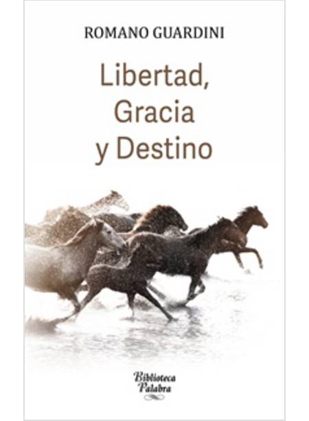 LIBERTAD, GRACIA Y DESTINO