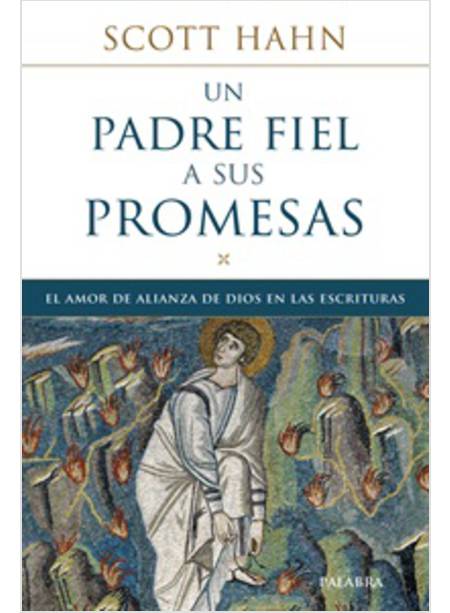 UN PADRE FIEL A SUS PROMESAS