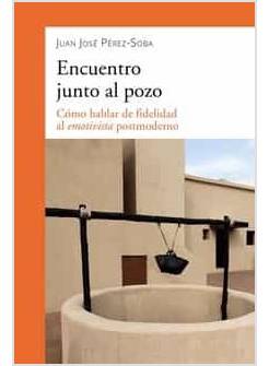 ENCUENTRO JUNTO AL POZO COMO HABLAR DE FIDELIDAD