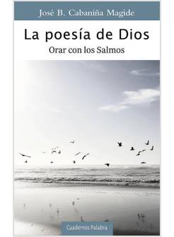 LA POESIA DE DIOS ORAR CON LOS SALMOS