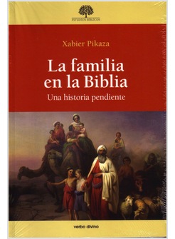 LA FAMILIA EN LA BIBLIA. UNA HISTORIA PENDIENTE