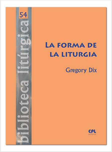 LA FORMA DE LA LITURGIA