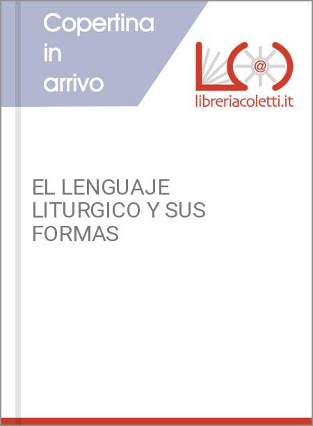 EL LENGUAJE LITURGICO Y SUS FORMAS