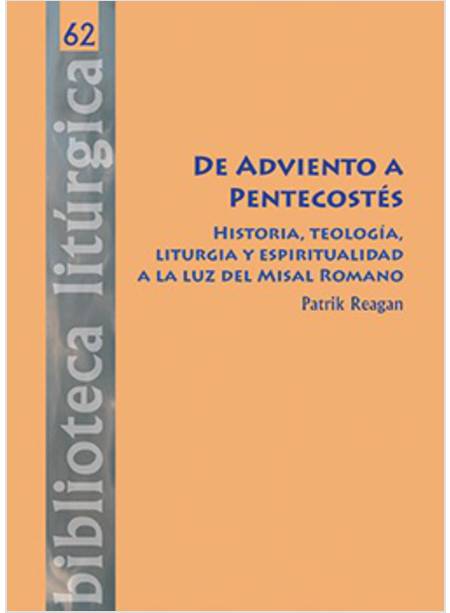 DE ADVIENTO A PENTECOSTES HISTORIA TEOLOGIA LITURGIA Y ESPIRITUALIDAD