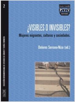 VISIBLES O INVISIBLES? MUJERES MIGRANTES, CULTURAS Y SOCIEDADES