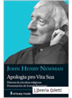 APOLOGIA PRO VITA SUA HISTORIA DE MIS IDEAS RELIGIOSAS