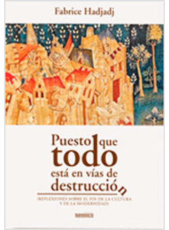 PUESTO QUE TODO ESTA EN VIAS DE DESTRUCCION