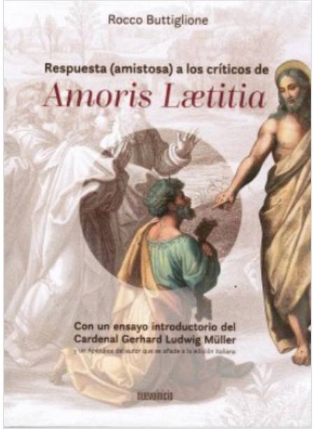 RESPUESTA (AMISTOSA) A LOS CRITICOS DE AMORIS LAETITIA