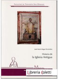 HISTORIA DE LA IGLESIA ANTIGUA