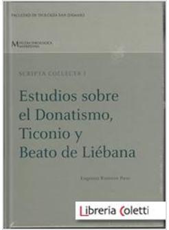 ESTUDIOS SOBRE EL DONATISMO, TICONIO Y BEATO DE LIEBANA