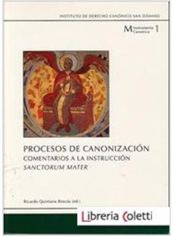 PROCESOS DE CANONIZACION. COMENTARIOS A LA INSTRUCCION SANCTORUM MATER
