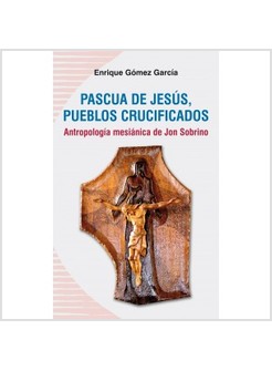 PASCUA DE JESUS, PUEBLOS CRUCIFICADOS