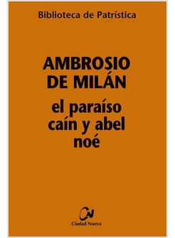 EL PARAISO. CAIN Y ABEL. NOE