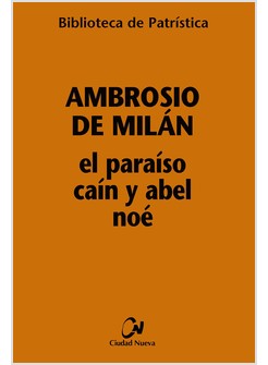 EL PARAISO. CAIN Y ABEL. NOE