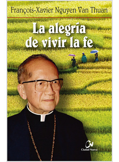 LA ALEGRIA DE VIVIR LA FE