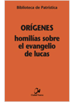 HOMILIAS SOBRE EL EVANGELIO DE LUCAS