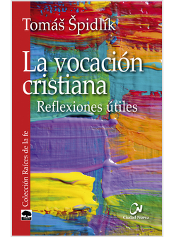 LA VOCACION CRISTIANA. REFLEXIONES UTILES