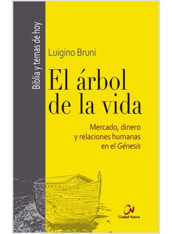 EL ARBOL DE LA VIDA. MERCADO, DINERO Y RELACIONES HUMANAS EN EL GENESIS