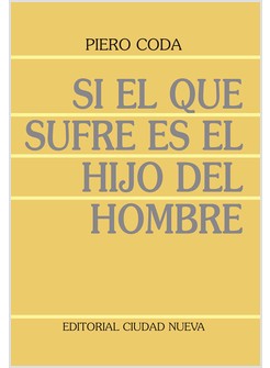 SI EL QUE SUFRE ES EL HIJO DEL HOMBRE