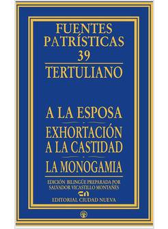 A LA ESPOSA EXHORTACION A LA CASTIDAD LA MONOGAMIA