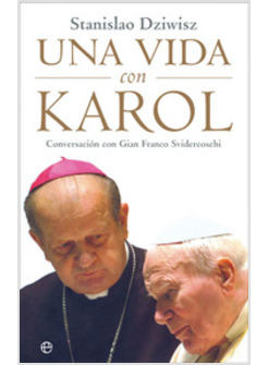 UNA VIDA CON KAROL. CONVERSACION CON GIAN FRANCO SVIDERCOSCHI