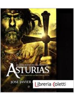 GRAN AVENTURA DEL REINO DE ASTURIAS ASI EMPEZO LA RECONQUISTA