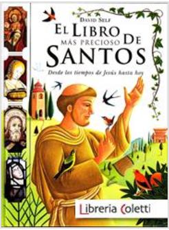 LIBRO MAS PRECIOSO DE SANTOS DESDE LOS TIEMPOS DE JESUS HASTA HOY