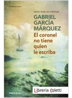 CORONEL NO TIENE QUIEN LE ESCRIBA