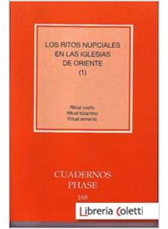 RITOS NUPCIALES EN LAS IGLESIAS DE ORIENTE 1 RITUAL COPTO RITUAL BIZANTINO