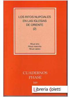 RITOS NUPCIALES EN LAS IGLESIAS DE ORIENTE 2 RITUAL SIRIO MARONITA Y CALDEO