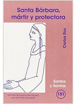 SANTA BARBARA MARTIR Y PROTECTORA