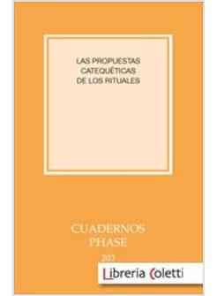 LAS PROPUESTAS CATEQUETICAS DE LOS RITUALES