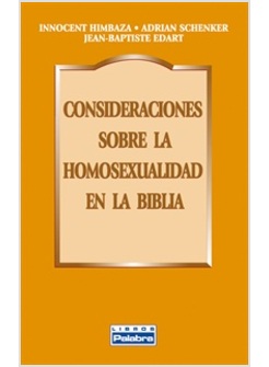 CONSIDERACIONES SOBRE LA HOMOSEXUALIDAD EN LA BIBLIA