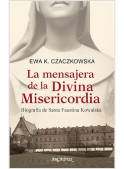 LA MENSAJERA DE LA DIVINA MISERICORDIA