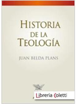 HISTORIA DE LA TEOLOGIA