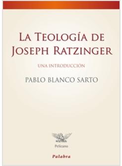 LA TEOLOGIA DE JOSEPH RATZINGER