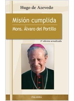 MISION CUMPLIDA MONS. ALVARO DEL PORTILLO